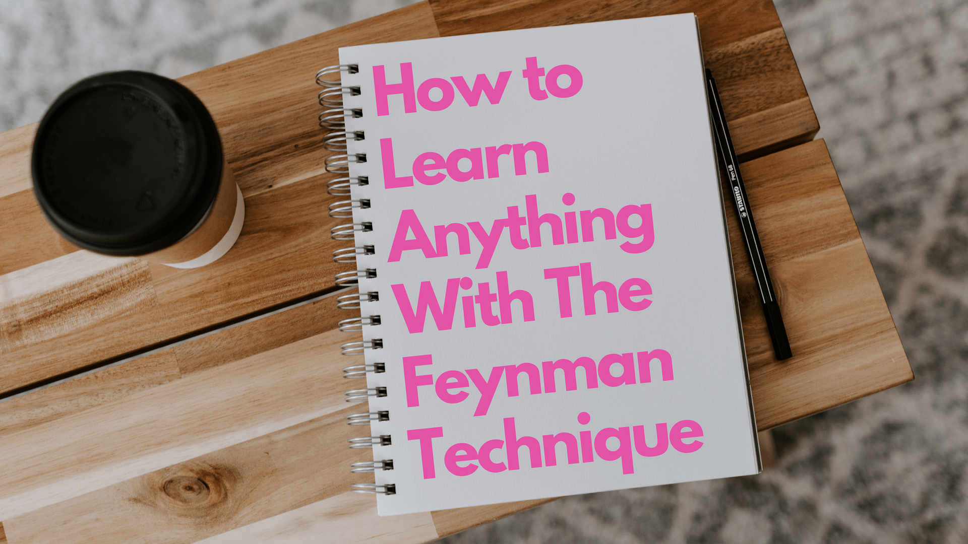 How to study with Richard Feynman Technique